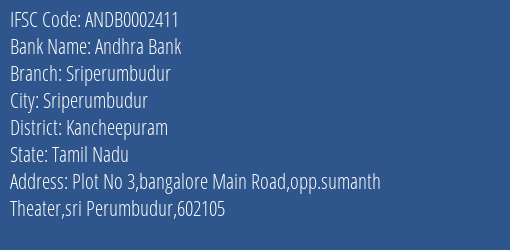 Andhra Bank Sriperumbudur Branch Kancheepuram IFSC Code ANDB0002411