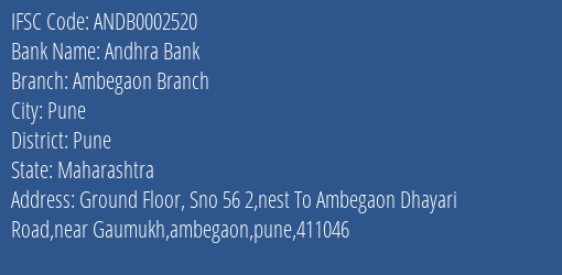 Andhra Bank Ambegaon Branch Branch Pune IFSC Code ANDB0002520