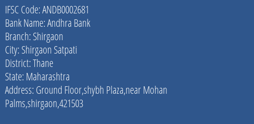 Andhra Bank Shirgaon Branch Thane IFSC Code ANDB0002681