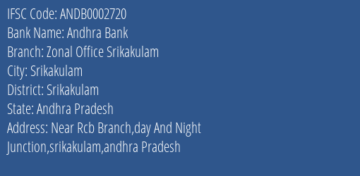 Andhra Bank Zonal Office Srikakulam Branch, Branch Code 002720 & IFSC Code Andb0002720