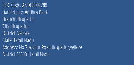 Andhra Bank Tirupattur Branch Vellore IFSC Code ANDB0002788