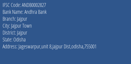 Andhra Bank Jajpur Branch Jajpur IFSC Code ANDB0002827