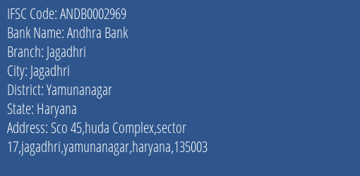 Andhra Bank Jagadhri Branch, Branch Code 002969 & IFSC Code ANDB0002969
