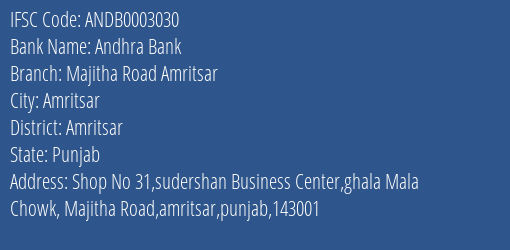 Andhra Bank Majitha Road Amritsar Branch Amritsar IFSC Code ANDB0003030