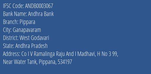 Andhra Bank Pippara Branch West Godavari IFSC Code ANDB0003067