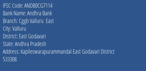 Chaitanya Godavari Grameena Bank Valluru East Branch East Godavari IFSC Code ANDB0CG7114