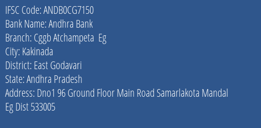 Andhra Bank Cggb Atchampeta Eg Branch East Godavari IFSC Code ANDB0CG7150