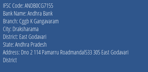 Chaitanya Godavari Grameena Bank K Gangavaram Branch East Godavari IFSC Code ANDB0CG7155