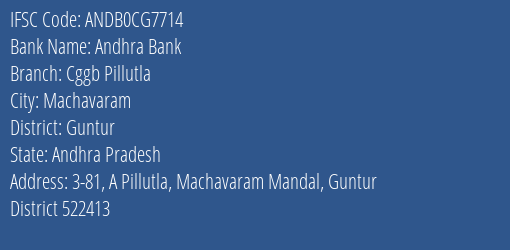 Andhra Bank Cggb Pillutla Branch Guntur IFSC Code ANDB0CG7714