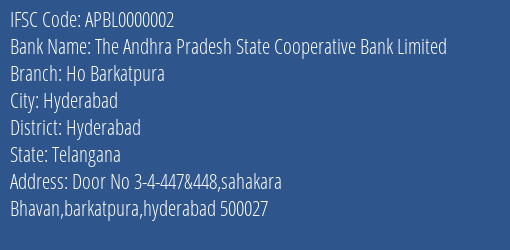 The Andhra Pradesh State Cooperative Bank Limited Ho Barkatpura Branch, Branch Code 000002 & IFSC Code APBL0000002