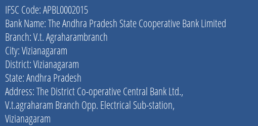 The Andhra Pradesh State Cooperative Bank Limited V.t. Agraharambranch Branch, Branch Code 002015 & IFSC Code Apbl0002015