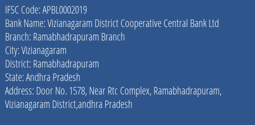 Vizianagaram District Cooperative Central Bank Ltd Ramabhadrapuram Branch Branch, Branch Code 002019 & IFSC Code APBL0002019