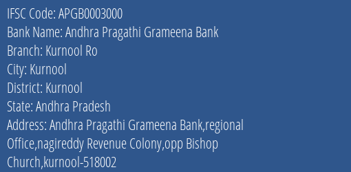 Andhra Pragathi Grameena Bank Kurnool Ro Branch, Branch Code 003000 & IFSC Code APGB0003000