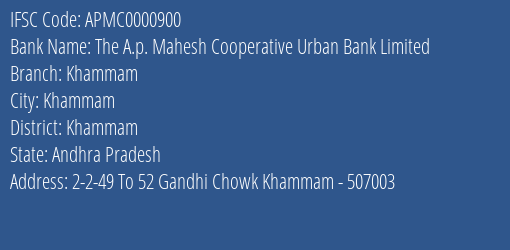The A.p. Mahesh Cooperative Urban Bank Limited Khammam Branch, Branch Code 000900 & IFSC Code APMC0000900