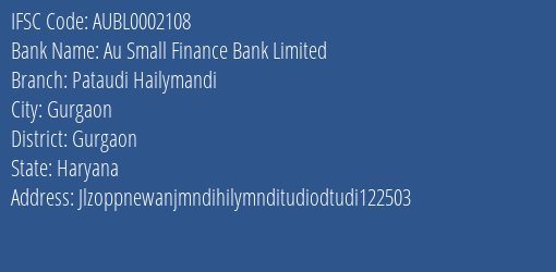 Au Small Finance Bank Pataudi Hailymandi Branch Gurgaon IFSC Code AUBL0002108