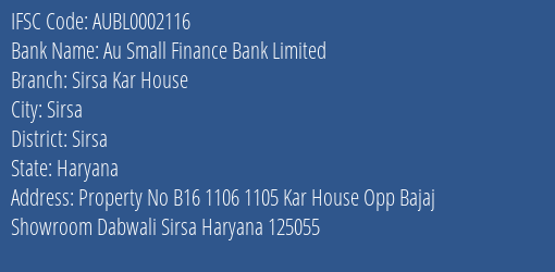Au Small Finance Bank Sirsa Kar House Branch Sirsa IFSC Code AUBL0002116