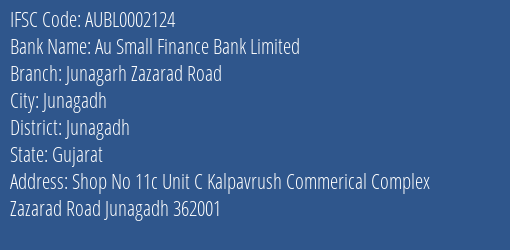 Au Small Finance Bank Limited Junagarh Zazarad Road Branch, Branch Code 002124 & IFSC Code AUBL0002124