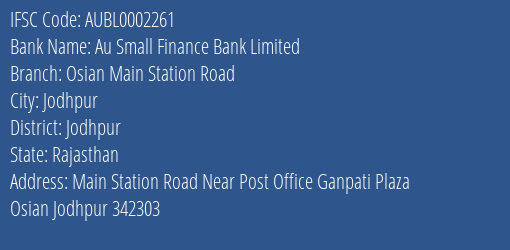 Au Small Finance Bank Osian Main Station Road Branch Jodhpur IFSC Code AUBL0002261