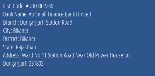 Au Small Finance Bank Dungargarh Station Road Branch Bikaner IFSC Code AUBL0002266