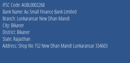 Au Small Finance Bank Lunkaransar New Dhan Mandi Branch Bikaner IFSC Code AUBL0002268