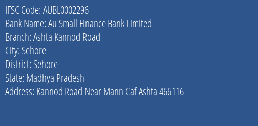 Au Small Finance Bank Ashta Kannod Road Branch Sehore IFSC Code AUBL0002296