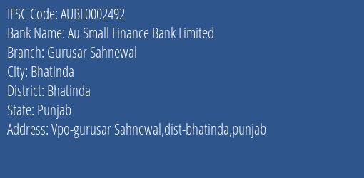 Au Small Finance Bank Gurusar Sahnewal Branch Bhatinda IFSC Code AUBL0002492