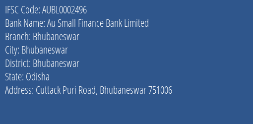 Au Small Finance Bank Limited Bhubaneswar Branch, Branch Code 002496 & IFSC Code AUBL0002496