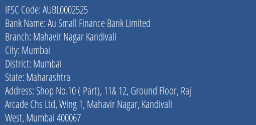 Au Small Finance Bank Mahavir Nagar Kandivali Branch Mumbai IFSC Code AUBL0002525