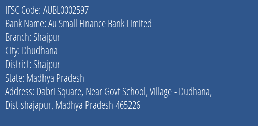 Au Small Finance Bank Shajpur Branch Shajpur IFSC Code AUBL0002597