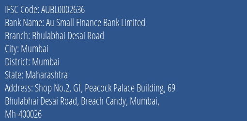 Au Small Finance Bank Bhulabhai Desai Road Branch Mumbai IFSC Code AUBL0002636