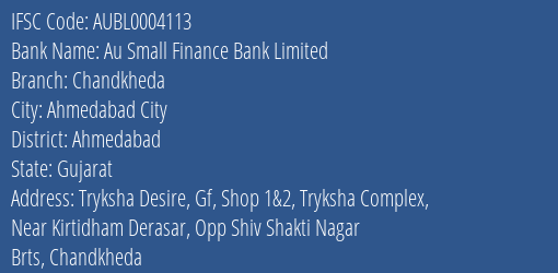 Au Small Finance Bank Chandkheda Branch Ahmedabad IFSC Code AUBL0004113