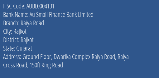 Au Small Finance Bank Raiya Road Branch Rajkot IFSC Code AUBL0004131