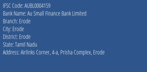 Au Small Finance Bank Limited Erode Branch, Branch Code 004159 & IFSC Code AUBL0004159