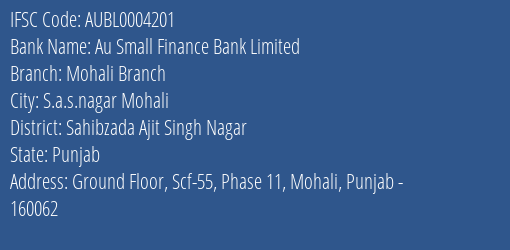 Au Small Finance Bank Mohali Branch Branch Sahibzada Ajit Singh Nagar IFSC Code AUBL0004201