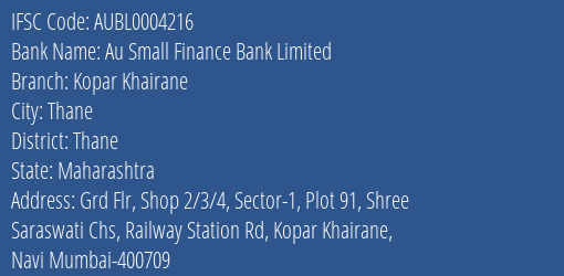 Au Small Finance Bank Kopar Khairane Branch Thane IFSC Code AUBL0004216