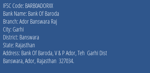 Bank Of Baroda Ador Banswara Raj Branch Banswara IFSC Code BARB0ADORXX