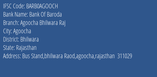 Bank Of Baroda Agoocha Bhilwara Raj Branch Bhilwara IFSC Code BARB0AGOOCH