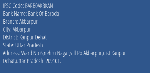 Bank Of Baroda Akbarpur Branch, Branch Code AKBKAN & IFSC Code BARB0AKBKAN