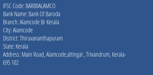 Bank Of Baroda Alamcode Br Kerala Branch, Branch Code ALAMCO & IFSC Code BARB0ALAMCO