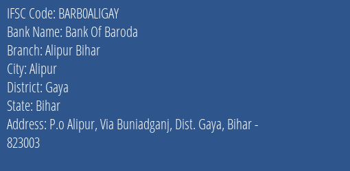 Bank Of Baroda Alipur Bihar Branch, Branch Code ALIGAY & IFSC Code BARB0ALIGAY