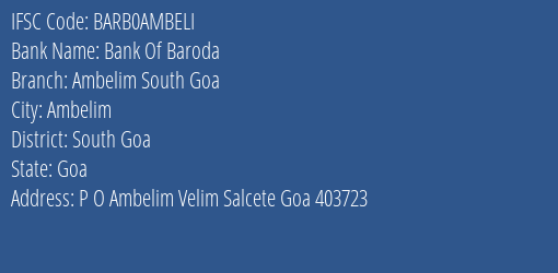 Bank Of Baroda Ambelim South Goa Branch, Branch Code AMBELI & IFSC Code BARB0AMBELI