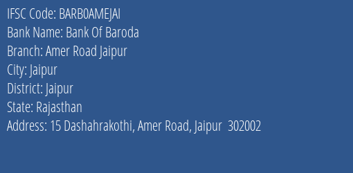 Bank Of Baroda Amer Road Jaipur Branch Jaipur IFSC Code BARB0AMEJAI