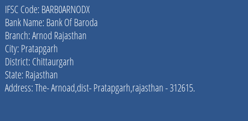 Bank Of Baroda Arnod Rajasthan Branch Chittaurgarh IFSC Code BARB0ARNODX