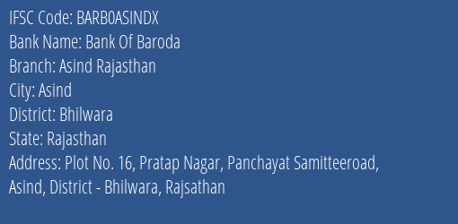 Bank Of Baroda Asind Rajasthan Branch Bhilwara IFSC Code BARB0ASINDX