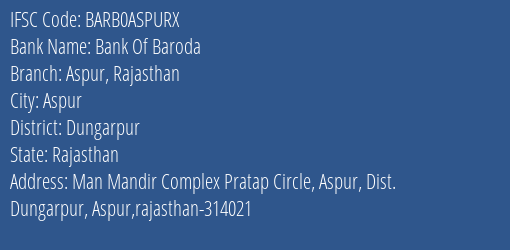 Bank Of Baroda Aspur Rajasthan Branch Dungarpur IFSC Code BARB0ASPURX