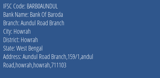 Bank Of Baroda Aundul Road Branch Branch Howrah IFSC Code BARB0AUNDUL
