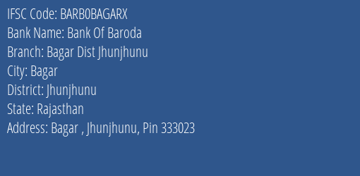 Bank Of Baroda Bagar Dist Jhunjhunu Branch Jhunjhunu IFSC Code BARB0BAGARX