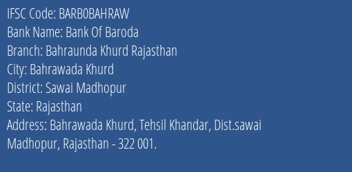Bank Of Baroda Bahraunda Khurd Rajasthan Branch Sawai Madhopur IFSC Code BARB0BAHRAW