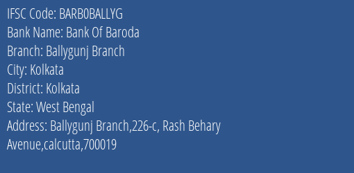 Bank Of Baroda Ballygunj Branch Branch Kolkata IFSC Code BARB0BALLYG