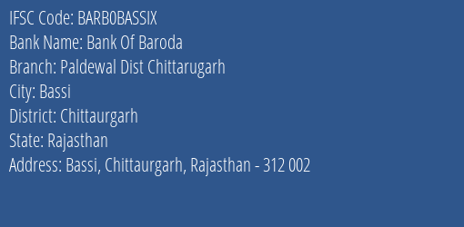 Bank Of Baroda Paldewal Dist Chittarugarh Branch Chittaurgarh IFSC Code BARB0BASSIX